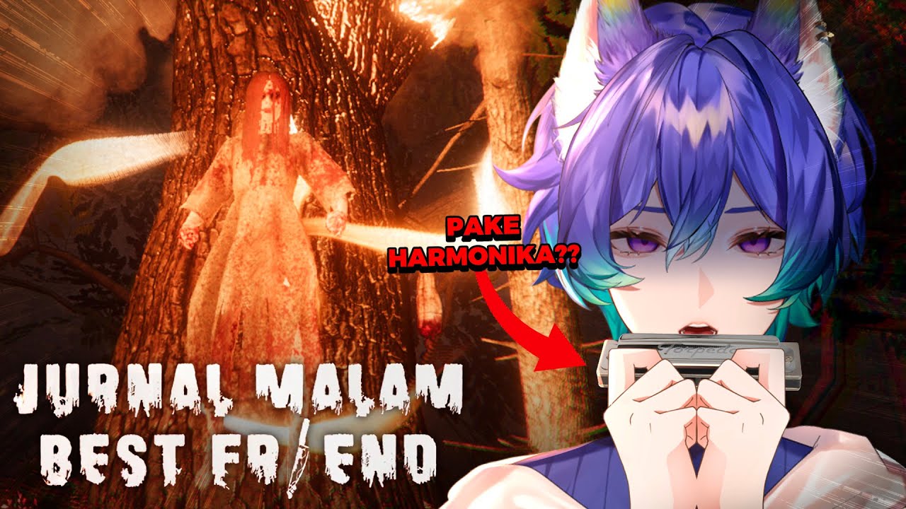 【JURNAL MALAM: BESTFRIEND】KENAPA AKU MAIN INI T-T