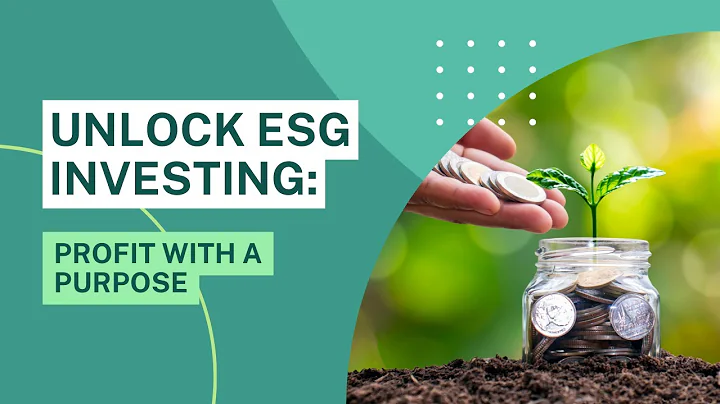 Unlock ESG Investing: Profit with a Purpose