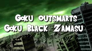 Goku Outsmarts Goku Black & Zamasu [Dragon Ball Z Skit]