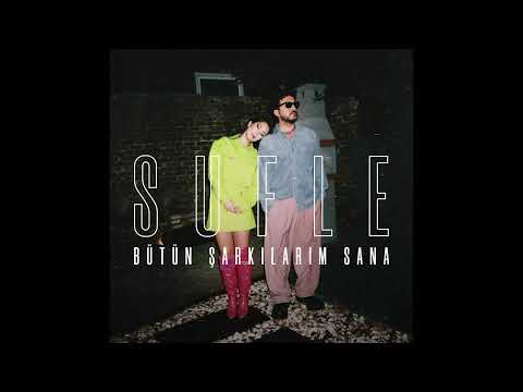 Sufle - Bütün Şarkılarım Sana