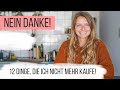 12 Dinge, die ich nicht mehr kaufe | MINIMALISMUS & KONSUMVERZICHT | Lilies Diary