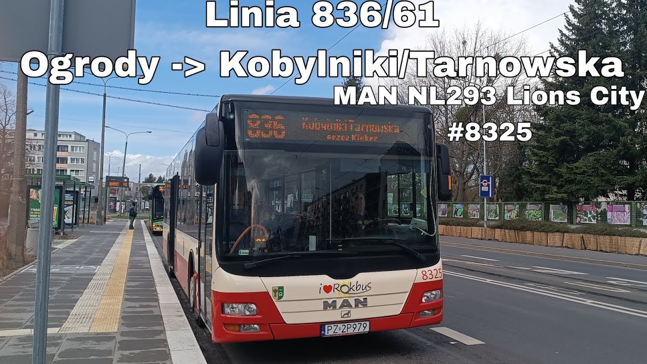 Познань Линия № 836/61 Направление Kobylniki/Tarnowska.MAN NL293 Lions City 