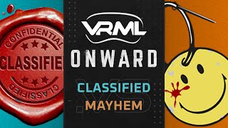 Onward  CLASSIFIED vs MAYHEM  Season 16 Week 5  VRML