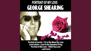Video thumbnail of "George Shearing - Portrait of My Love"