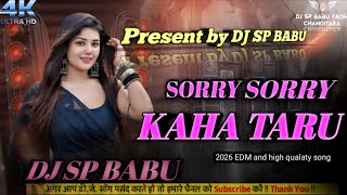 Sorry Sorry Kaha Taru hard Bass Remix  Dj Sp Babu  Pawan Singh Bhojpuri Dj Song 2026