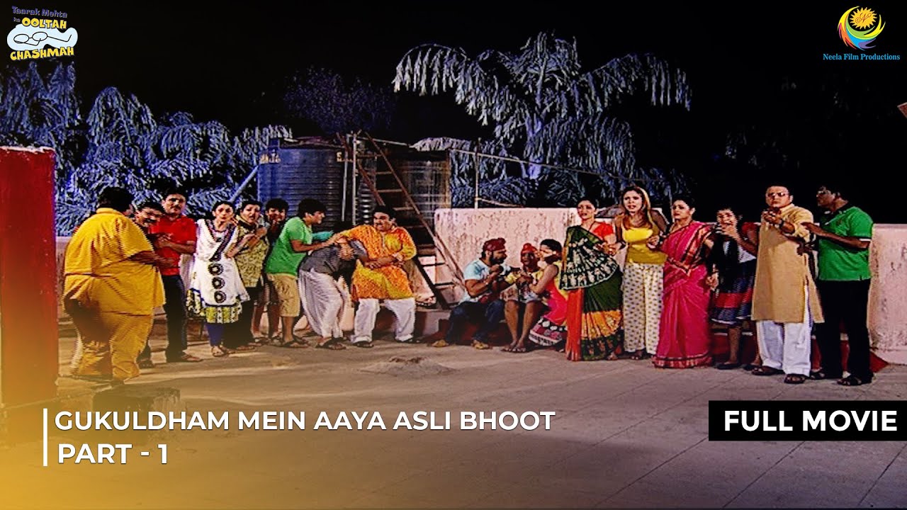 Gokuldham Mein Aya Asli Bhoot! | FULL MOVIE | Part 1 | Taarak Mehta Ka Ooltah Chashmah