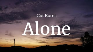 Alone - Cat Burns / FULL SONG LYRICS