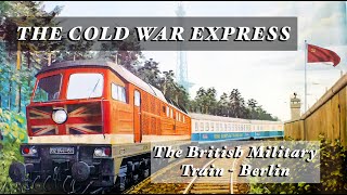 الحرب الباردة اكسبرس | القطار العسكري البريطاني - برلين
