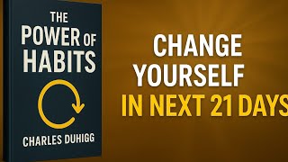The Power of Habit Summary | Charles Duhigg | How Habits Shape Success & Productivity