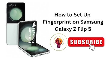How to Set Up Fingerprint on Samsung Galaxy Z Flip 5