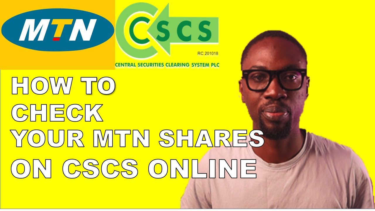 How To Check Your MTN Shares On CSCS Online In Nigeria YouTube how-to-check-your-mtn-shares-on-cscs-online-in-nigeria-youtube