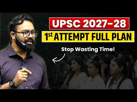 1st Attempt Full Plan | UPSC 2027-28 Strategy 🔥