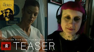 TRAILER - Interview with Horror Film Director Melanie Light of film THE HERD - Reaction & Commentary