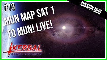 MUN MAP SAT 1 TO MUN! | E16 Mission Mun | Kerbal Space Program