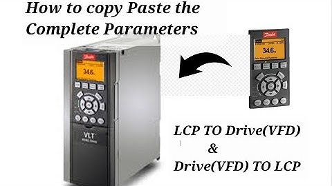 How to Copy Paste the Danfoss VFD Parameters |VLT Danfoss Copy paste Parameters|LCP and Danfoss VFD