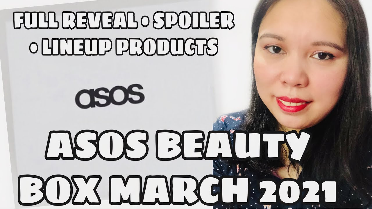 FULL REVEAL SPOILER ASOS BEAUTY BOX MARCH 2021 LINEUP PRODUCTS | WORTH OVER £75 | UNBOXINGWITHJAYCA