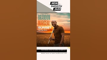 Thumbnail of "Brandon Marceal ft. Ilya Serov - Sunset" (@brandonmarcealflute) | #SmoothJazz #Jazz #JazzMusic