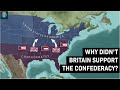 Why Great Britain Didn't Support the Confederacy