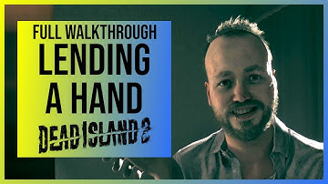 Dead Island 2: Lending a Hand | Side Quest Walkthrough