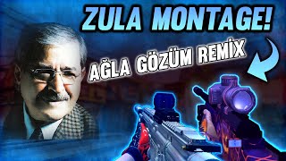 Ağla Gözüm Remi̇x Zula Montage - 81Warrior