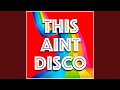 This aint disco extended mix