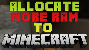 How to Allocate More RAM to Minecraft