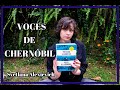 Voces de Chernóbil - Svetlana Aleksiévich / Resumen y análisis.