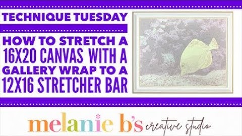 How to Stretch a 16x20 Paint by Number PBN Canvas to Gallery Wrap on a 12x16 Stretcher Bar: Tutorial