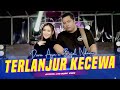 Dara Ayu X Bajol Ndanu - Terlanjur Kecewa (Official Music Video) | Live Version