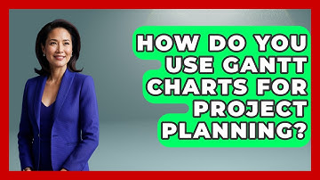How Do You Use Gantt Charts For Project Planning? - The Time Management Pro