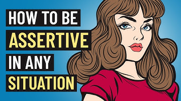How to Be Assertive - 10 Tips for Confident Communication