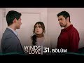 Rüzgarlı Tepe 31. Bölüm | Winds of Love Episode 31