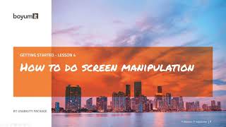 B1UP Getting Started: Lesson 4  - How to do Screen Manipulation