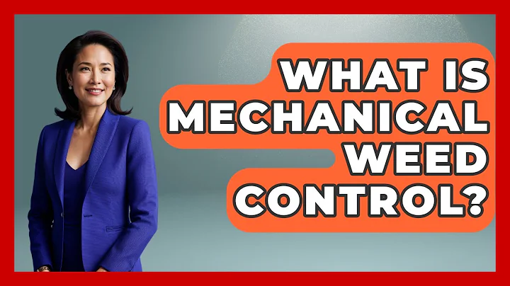 What Is Mechanical Weed Control? - The World of Agriculture