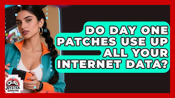 Do Day One Patches Use Up All Your Internet Data? - Joystick Generations