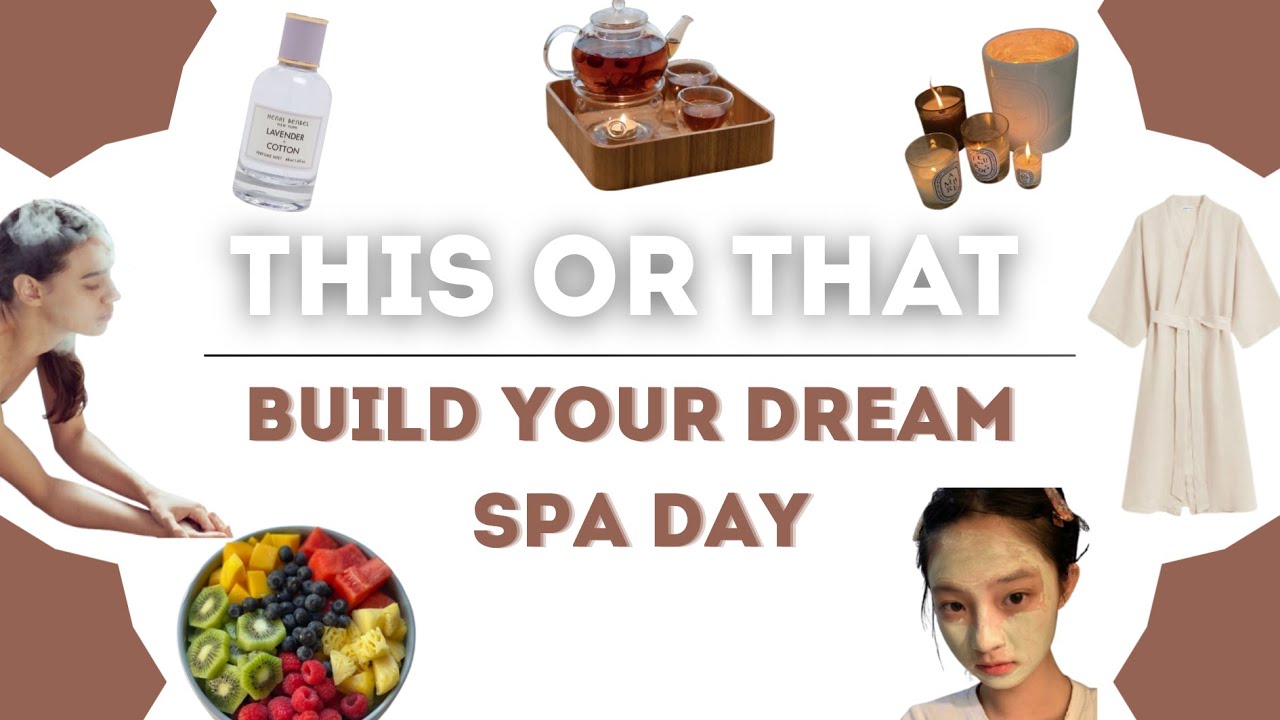 💆‍♀️ Build Your DREAM Spa Day | THIS or THAT ✨