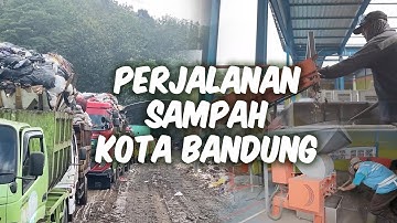 PERJALANAN SAMPAH KOTA BANDUNG