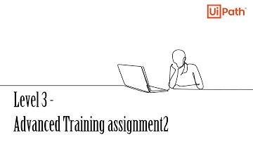 UiPath advanced training -assignment 2