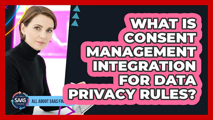 What Is Consent Management Integration For Data Privacy Rules?
