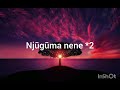 njuguma nene (lyrics) Mp3 Song