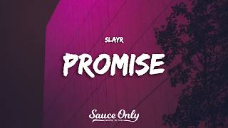 Slayr - Promise Lyrics