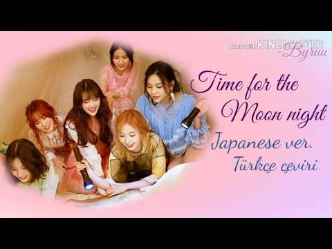 Gfriend-Time for the moon night japanese ver. Türkçe çeviri