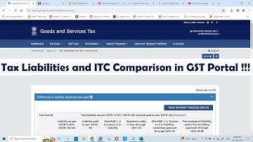 Tax Liabilities and ITC Comparison in GST Portal !!!