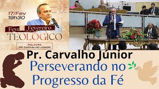 Pr Carvalho Jnior Perseverando No Progresso Da F  Ad Belm Cdaninas Sp 2023