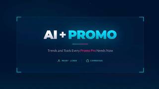 AI + Promo:Trends and Tools Every Pro Needs Now