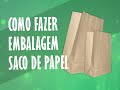 DIY | Como Fazer Embalagem de Papel - Sacola Papel Kraft