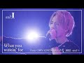 OWV - What you waitin&#39; for【OWV ONEMAN LIVE 2022 -and I-】