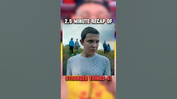 2.5 Minute Recap Of STRANGER THINGS 4!