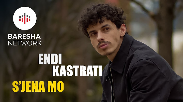 Endi Kastrati - S'JENA MO (Official Music Video)