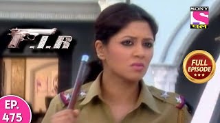 Information F.I.R - Ep 475 - Full Episode - 12th April, 2019 Update